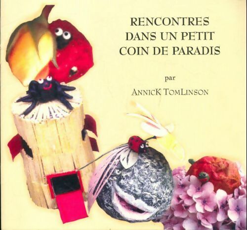 Rencontres dans un petit coin de paradis - Annick Tomlinson - Livre