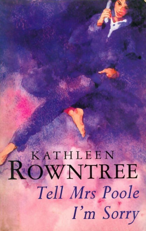 Tell Mrs. Poole I'm sorry - Kathleen Rowntree - Livre
