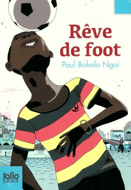 Rêve de foot - Paul Bakolo Ngoi - Livre