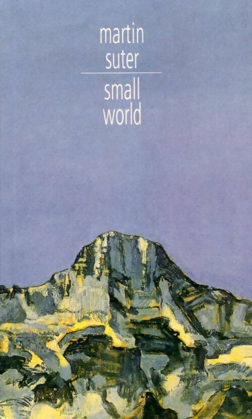 Small World - Martin Suter - Livre