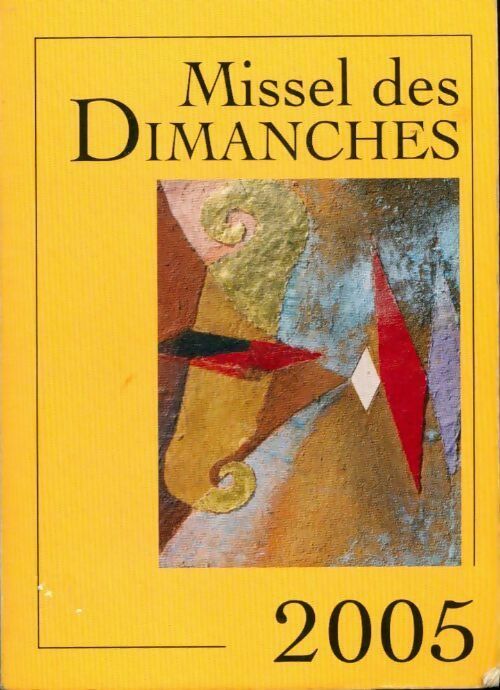 Missel des dimanches 2005 - Collectif - Livre