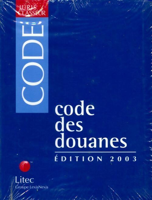 Code des douanes 2003 - Brieuc De Massiac - Livre