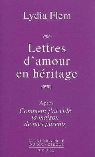 Lettres d'amour en héritage - Lydia Flem - Livre