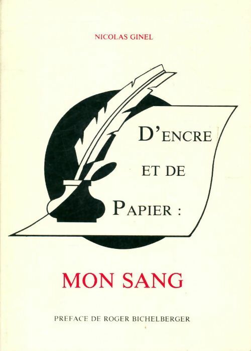 D'encre et de papier : Mon sang - Nicolas Ginel - Livre