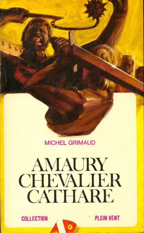 Amaury, chevalier cathare - Michel Grimaud - Livre