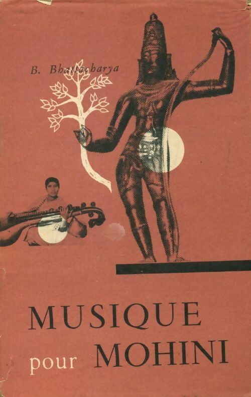 Musique pour Mohini - Bhabani Bhattacharyua - Livre