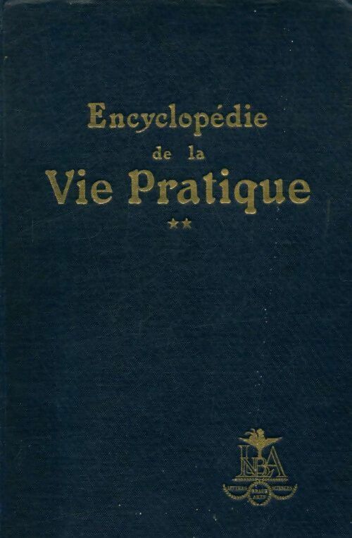 Encyclopédie de la vie pratique Tome II - Madame De Gencé - Livre