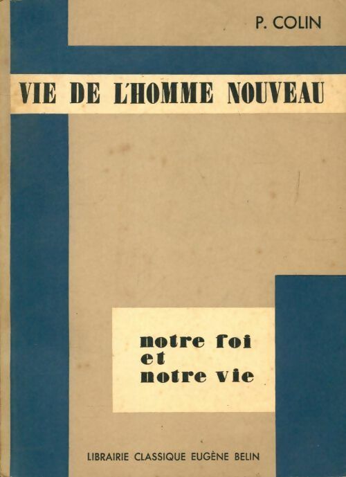 La vie de l'homme nouveau - P. Colin - Livre