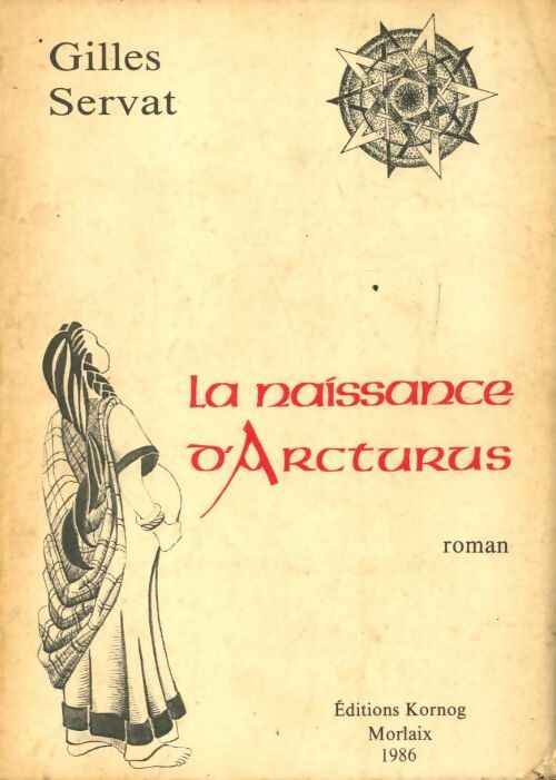 La naissance d'Arcturus - Gilles Servat - Livre