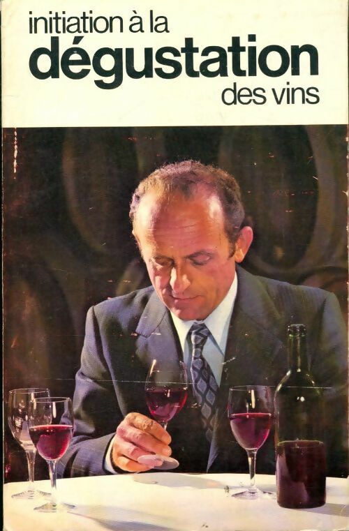 Initiation à la dégustation des vins - Collectif - Livre