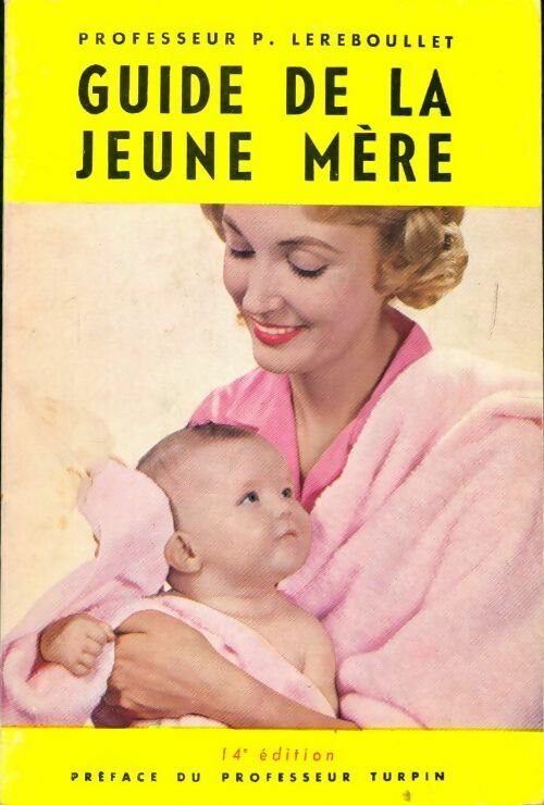 Guide de la jeune mère - P Lereboullet - Livre