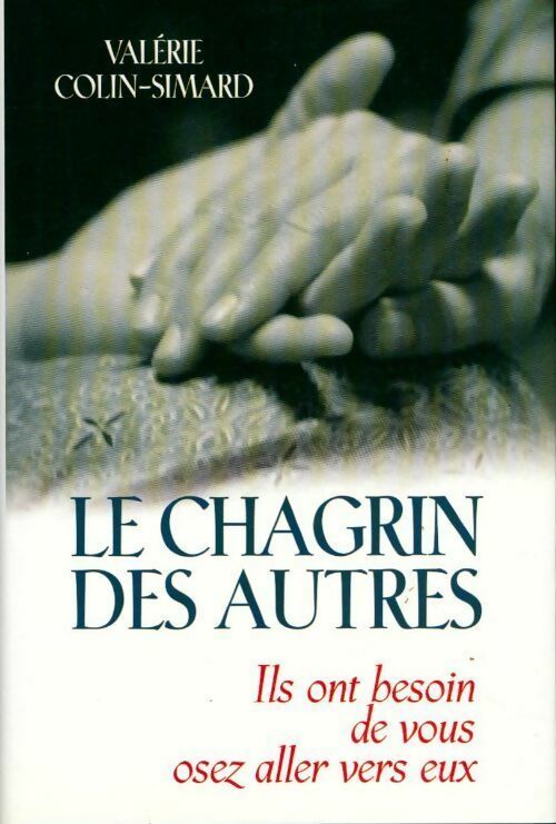 Le chagrin des autres - Valérie Colin-Simard - Livre