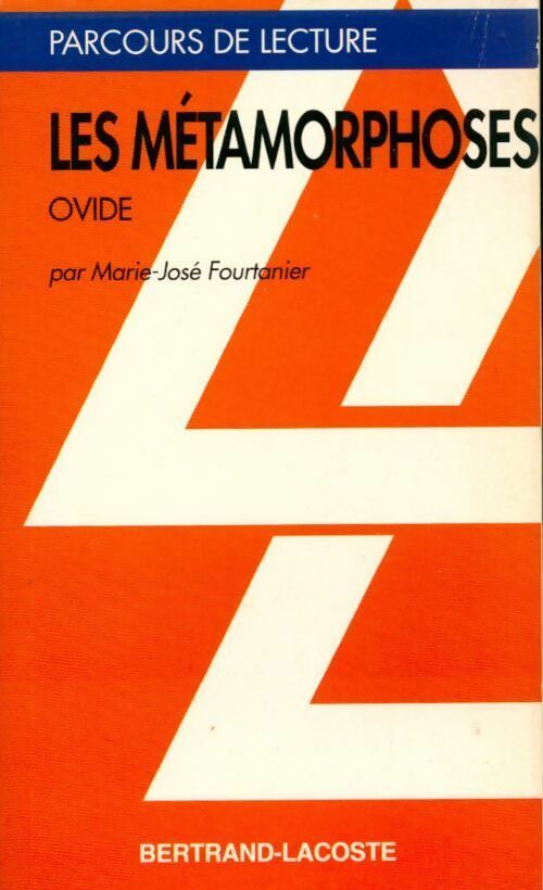 Les metamorphoses d'Ovide - Marie-José Fourtanier - Livre