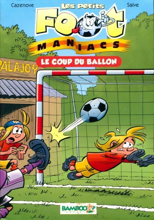  Le coup du ballon - Olivier Saive - Livre
