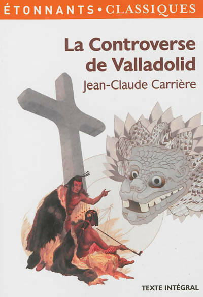 La controverse de Valladolid - Jean-Claude Carrière - Livre