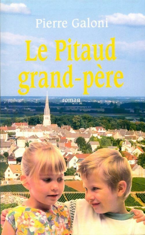 Le pitaud grand-père - Pierre Galoni - Livre