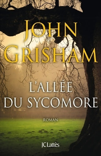 L'allée du sycomore - John Grisham - Livre