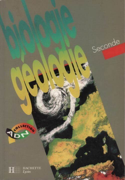 Biologie géologie seconde - Danielle Darmedru - Livre