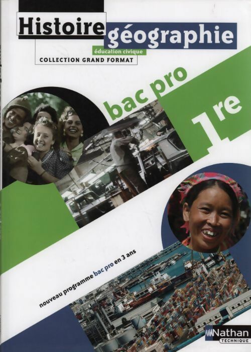 Histoire - géographie - Éducation civique 1ère bac pro - Eric Godeau - Livre