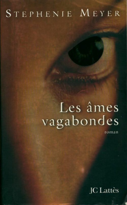 Les âmes vagabondes - Stephenie Meyer - Livre