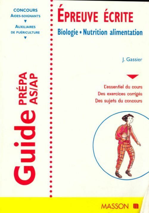 Guide prépa AS/AP épreuve écrite : Biologie, nutrition alimentation - Jacqueline Gassier - Livre