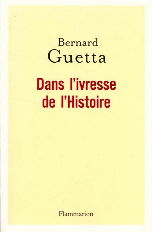 Dans l'ivresse de l'histoire - Collectif - Livre