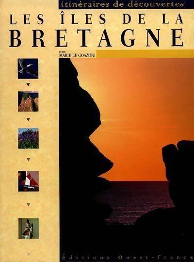 Les îles de la Bretagne - Marie Le Goaziou - Livre
