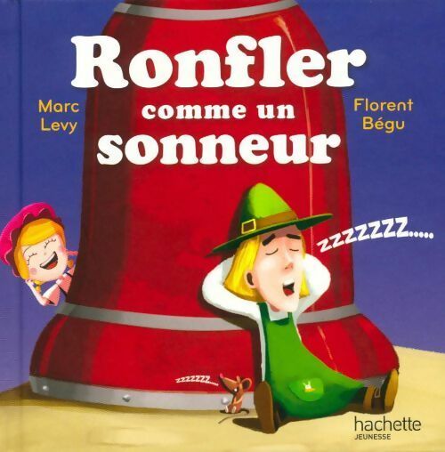 Ronfler comme un sonneur - Marc Levy - Livre