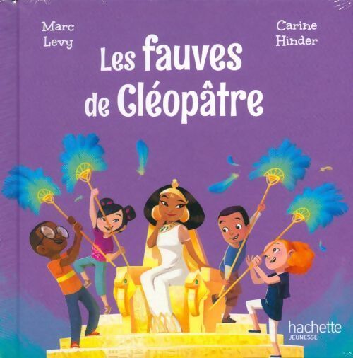 Les fauves de Cléopâtre - Marc Levy - Livre
