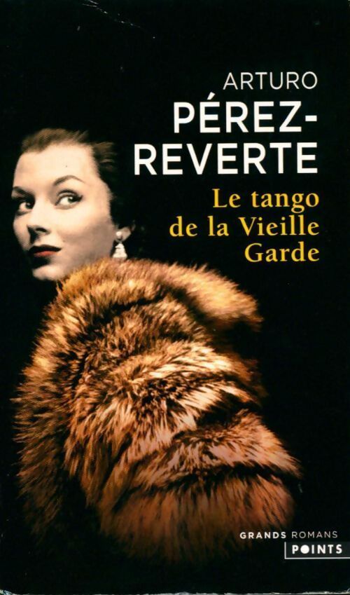 Le tango de la vieille garde - Perez-Reverte Arturo - Livre