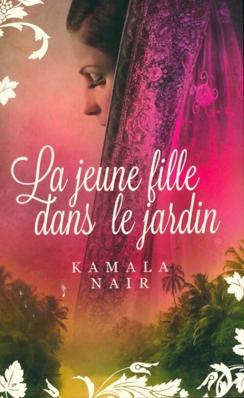 La jeune fille dans le jardin - Kamala Nair - Livre