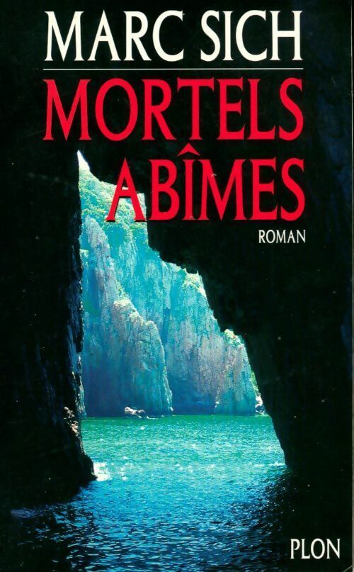Mortels abîmes - Marc Sich - Livre