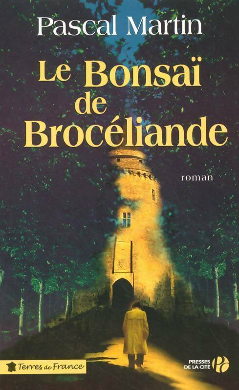 Le bonsaï de Brocéliande - Pascal Martin - Livre