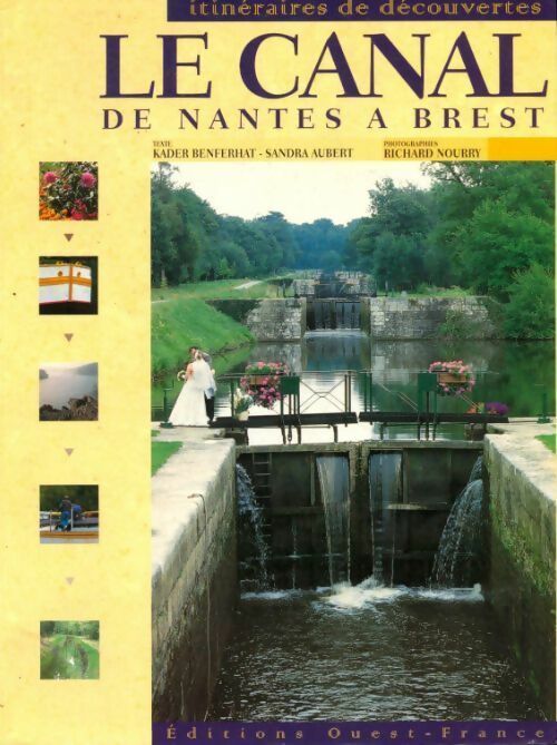 Le canal de Nantes à Brest - Kader Benferhat - Livre