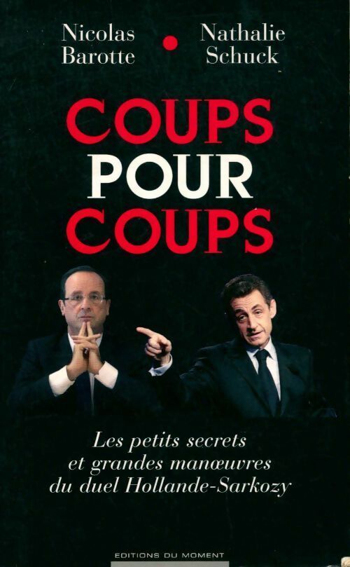 Coups pour coups - Nicolas Barotte, Nathalie Schuck - Livre