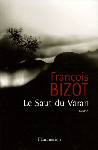 Le saut du varan - François Bizot - Livre