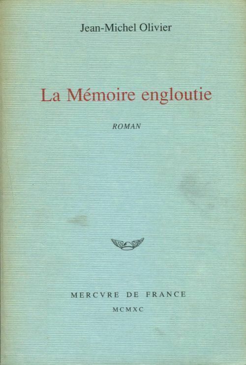 La mémoire engloutie - Jean-Michel Olivier - Livre
