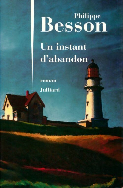 Un instant d'abandon - Philippe Besson - Livre