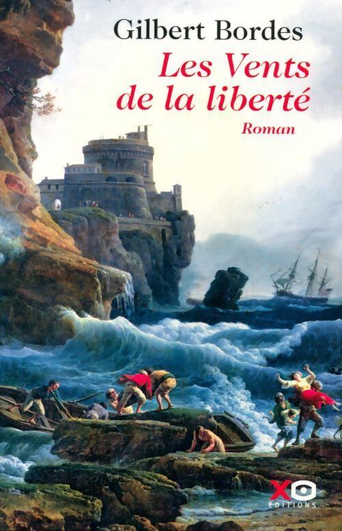 Les vents de la liberté - Gilbert Bordes - Livre