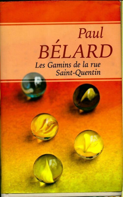 Les gamins de la rue Saint-Quentin - Paul Bélard - Livre