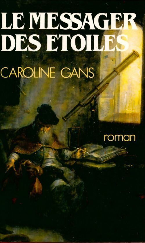 Le messager des étoiles - Gans Caroline - Livre