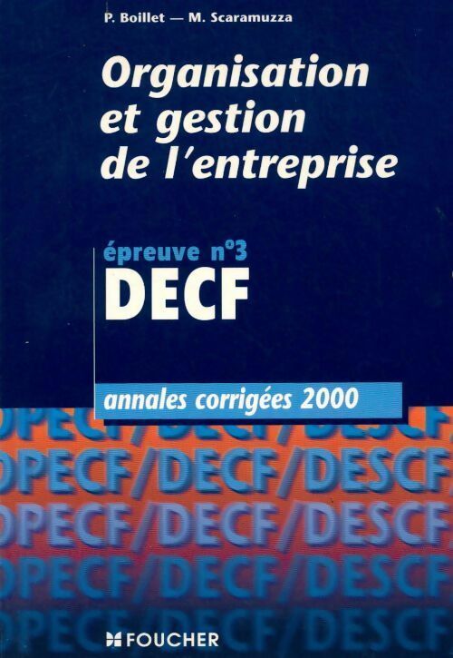 Organisation et gestion de l'entreprise. DECF corrigés 2000 - P. Boillet, M. Scaramuzza - Livre