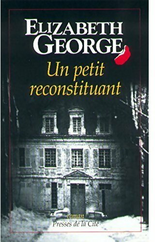 Un petit reconstituant - Elizabeth George - Livre
