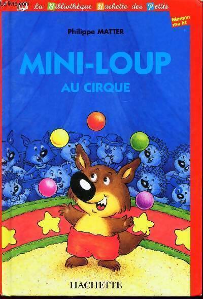 Mini-loup au cirque - Philippe Matter - Livre