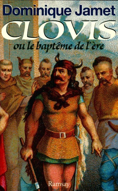 Clovis ou le baptême de l'ère. France qu'as-tu fait de ta laïcité ? - Dominique Jamet - Livre