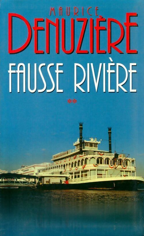 Fausse-rivière Tome II - Maurice Denuzière - Livre