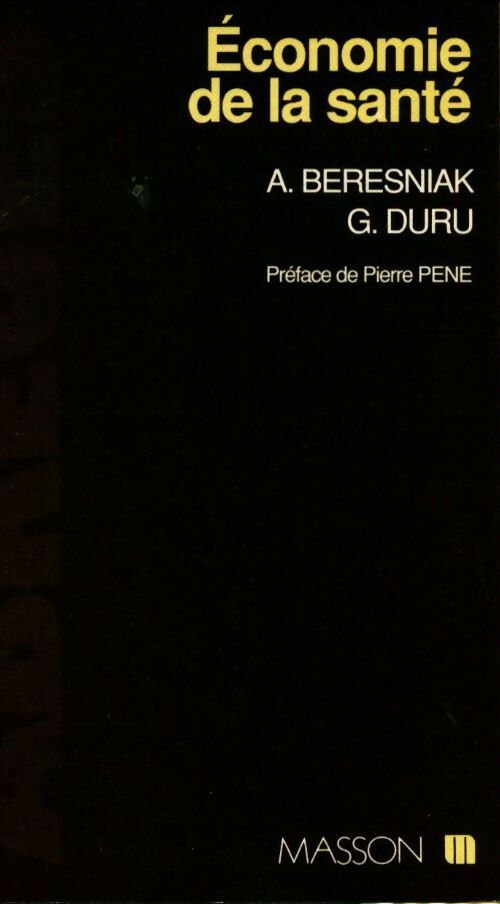 Economie de la santé - G. Duru, A. Beresniak - Livre