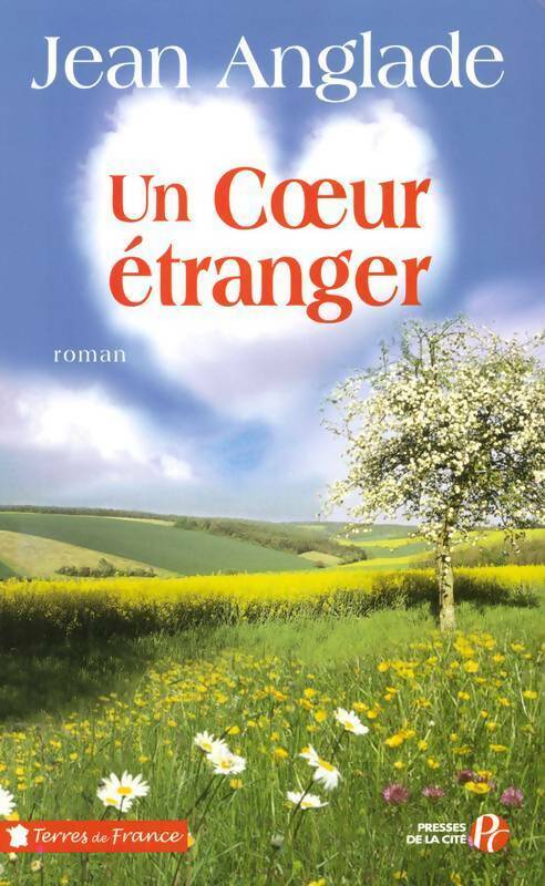 Un coeur étranger - Jean Anglade - Livre