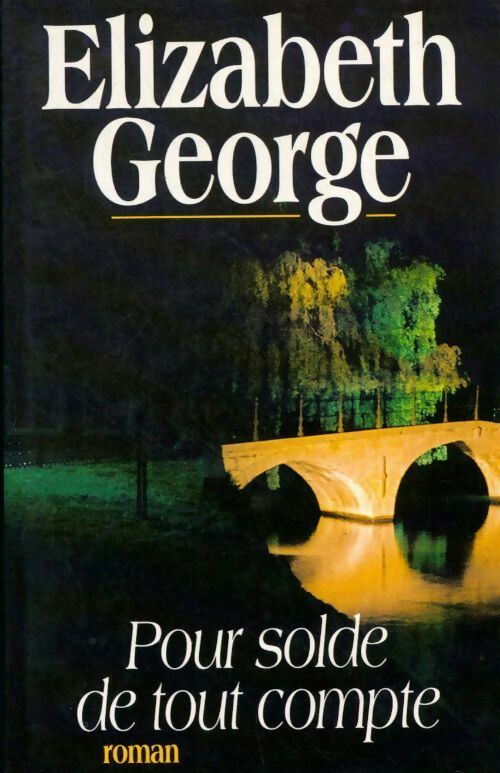 Pour solde de tout compte - Elizabeth George - Livre
