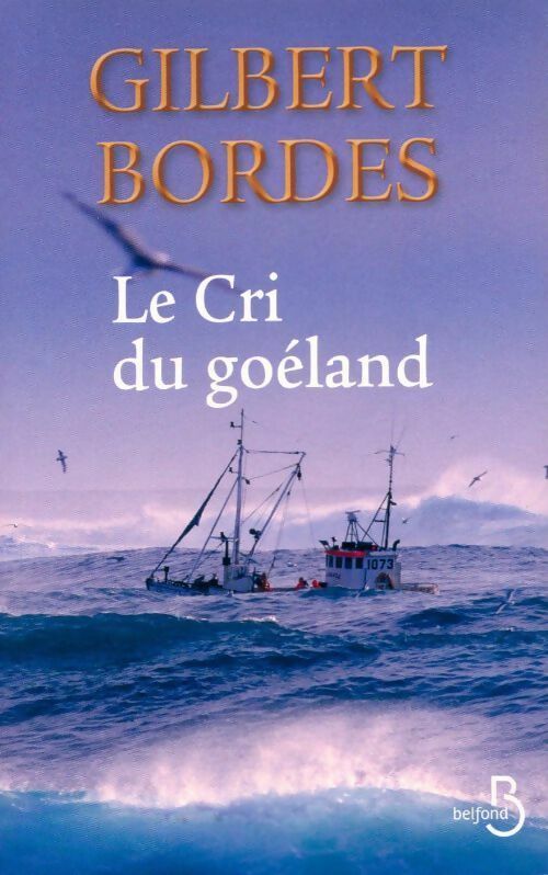 Le cri du goéland - Gilbert Bordes - Livre